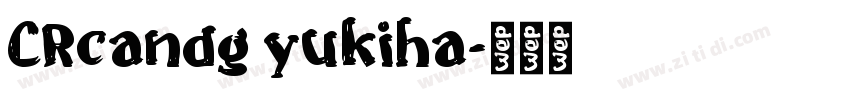 CRcandg yukiha字体转换